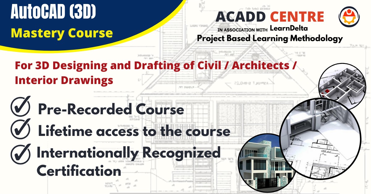 AutoCAD – 3D (Civil/Inter/Arch)